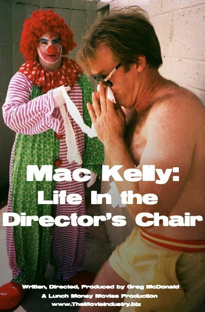 Mac Kelly, Life in the Director's Chair (2001)